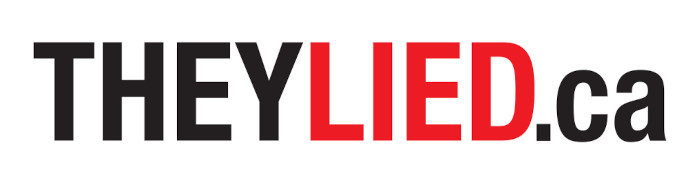 Welcome to TheyLied.ca